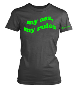 MY ASS MY RULES