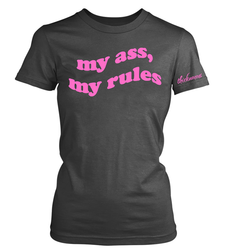 MY ASS MY RULES