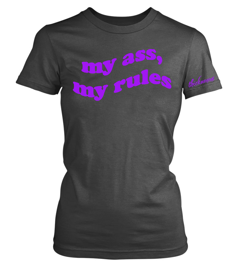 MY ASS MY RULES