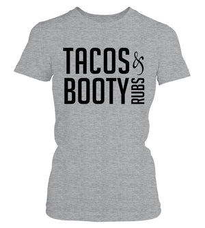 TACOS AND BOOTY RUBS