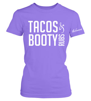TACOS AND BOOTY RUBS