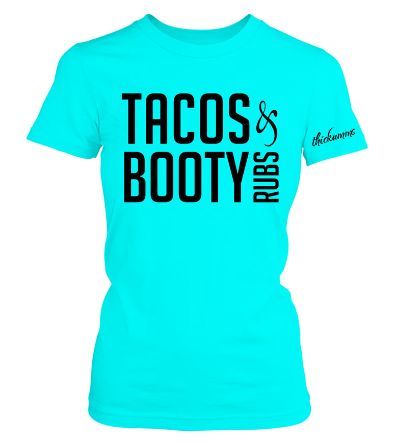 TACOS AND BOOTY RUBS