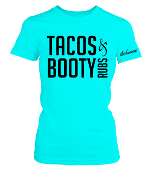 TACOS AND BOOTY RUBS